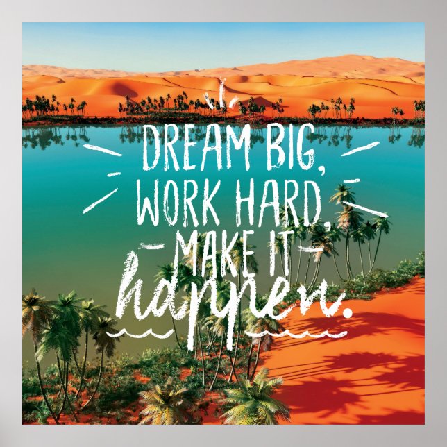 DREAM BIG, WORK HARD, MAKE IT HAPPEN Quote Poster (Front)