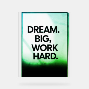 Dream Big Work Hard Minimalist Motivational Wall Acrylic Sign