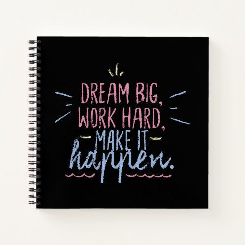 Dream Big Work Hard Motivation Inspiration Quote Notebook