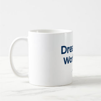 Dream Big Work Hard Motivational Coffee Mug