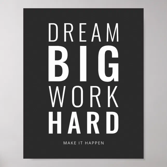 Dream Big Work Hard | Motivational Quote Poster | Zazzle