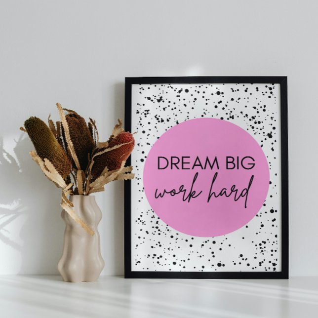'Dream Big, Work Hard' Photo Print (Creator Uploaded)