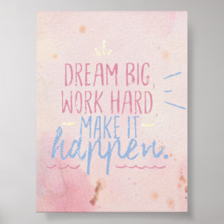 DREAM BIG WORK HARD POSTER