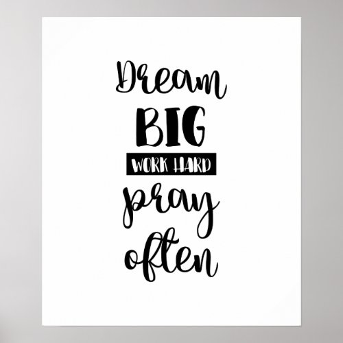 Dream Big Work Hard Pray  Quote Personalised Poster