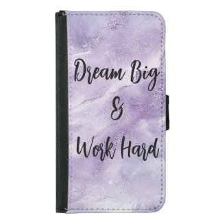 Dream Big & Work Hard Samsung Galaxy S5 Wallet Case