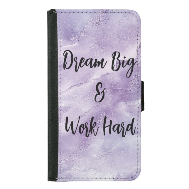 Dream Big & Work Hard Samsung Galaxy Wallet Case (Front)