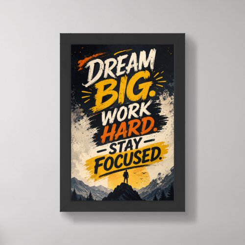 Dream Big Work Hard Stay Focused Motivational Typo Framed Art