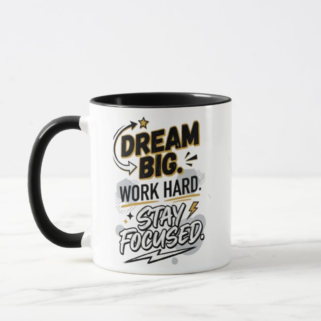 Dream Big Work Hard Stay Focused Mug | Motivationa (Left)