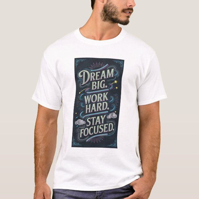Dream Big Work Hard Stay Focused Royal Luxury T-Shirt (Front)