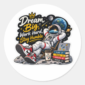 Dream Big Work Hard Stay Humble Astronaut Sticker