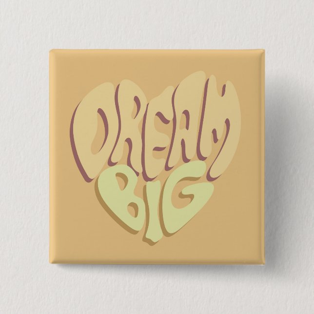 Dream Big: Yellow Positive Words  Button (Front)