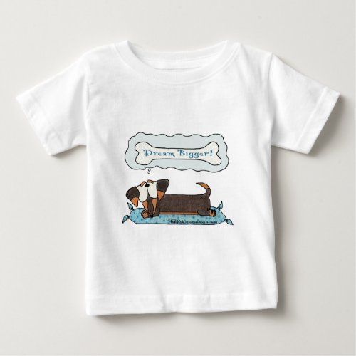 Dream Bigger Baby T_Shirt