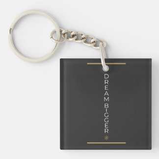 Dream Bigger Keychain