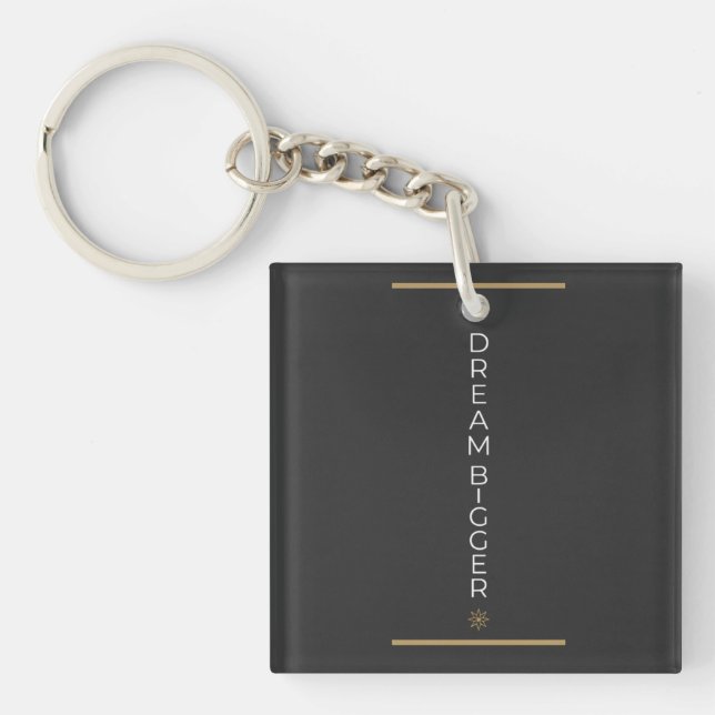 Dream Bigger Keychain (Front)