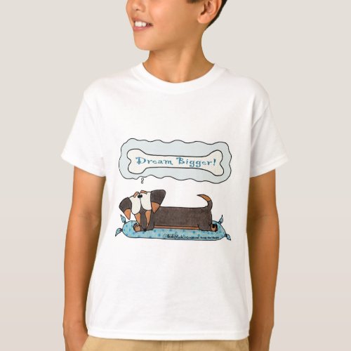 Dream Bigger T_Shirt
