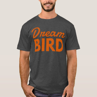 Dream bird T-Shirt