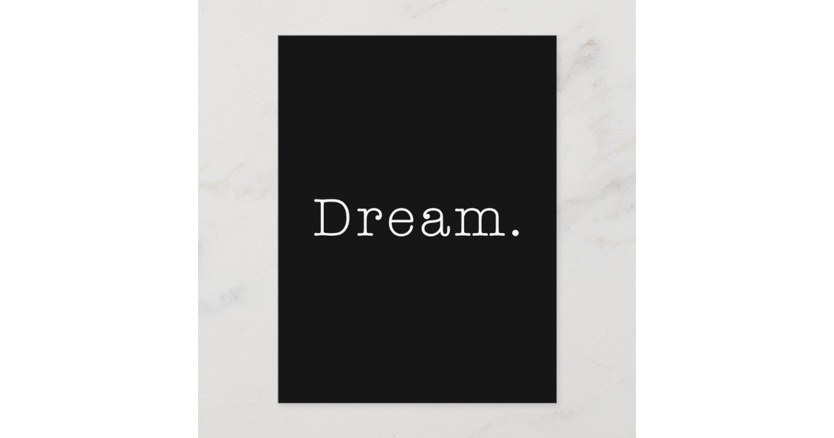 Dream. Black and White Dream Quote Template Postcard Zazzle