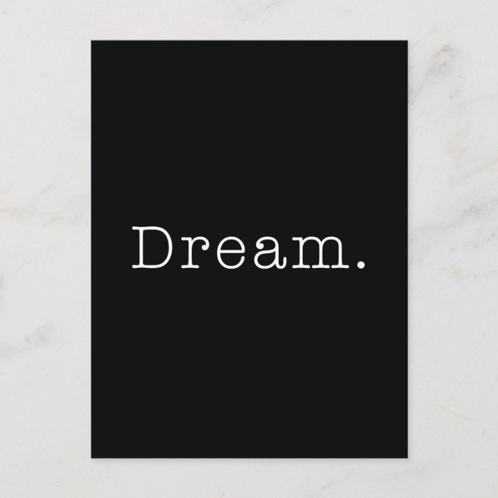 Dream. Black and White Dream Quote Template Postcard