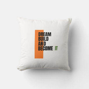 Dream. Build. Become. – Inspirational Growth & Suc Throw Pillow