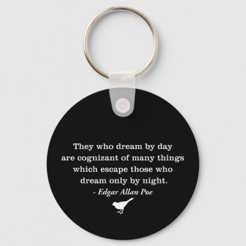 Dream by Day Poe Quote Keychain