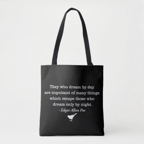 Dream by Day Poe Quote Tote Bag