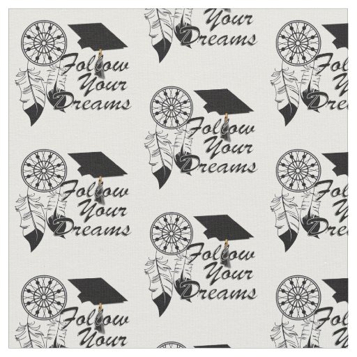 Dream Catcher: Follow Your Dreams Grad Fabric