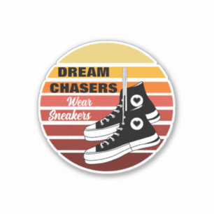 Dream Chasers Wear Sneakers Sticker