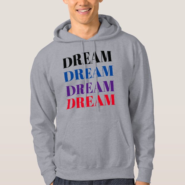 Dream Colorful Motivational Hoodie (Front)