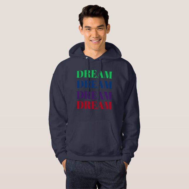 Dream Colorful Motivational T-Shirt Hoodie (Front Full)
