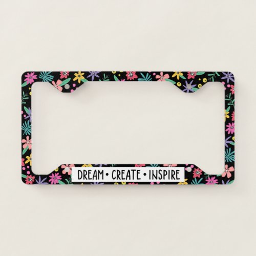 Dream Create Inspire Floral License Plate Frame