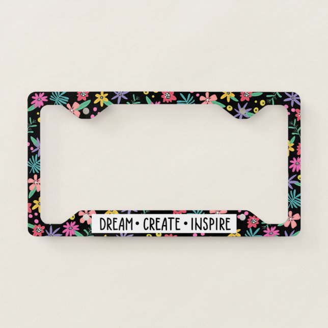 Dream Create Inspire Floral License Plate Frame (Front)