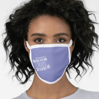 Dream Create Inspire In Purple Cotton & Poly Blend Face Mask by AnitaGoodesign at Zazzle