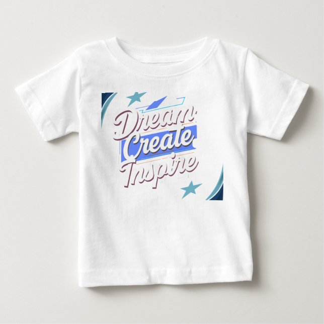 Dream Create Inspire – Motivational Typography T-S Baby T-Shirt (Front)