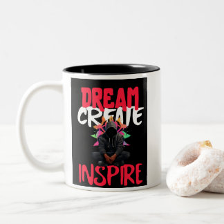 Dream, create , inspire Two-Tone coffee mug