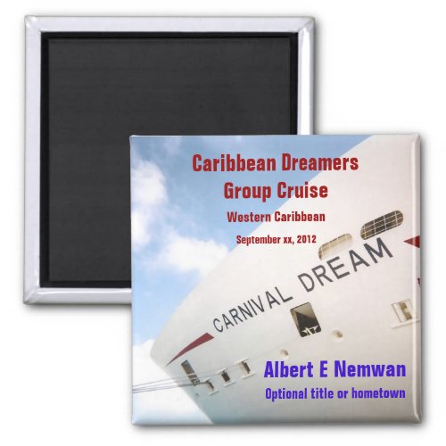 Dream Custom Cruise Magnet