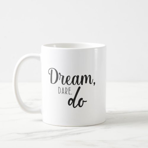 Dream Dare Do _ Gym Hustle Success Coffee Mug