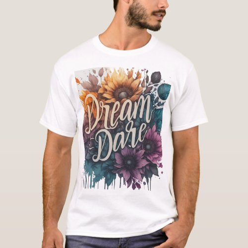 Dream Dare Do T_Shirt