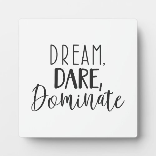 Dream Dare Dominate _ Hustle Success Motivational Plaque