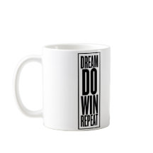 Dream Do Win Repeat Mug