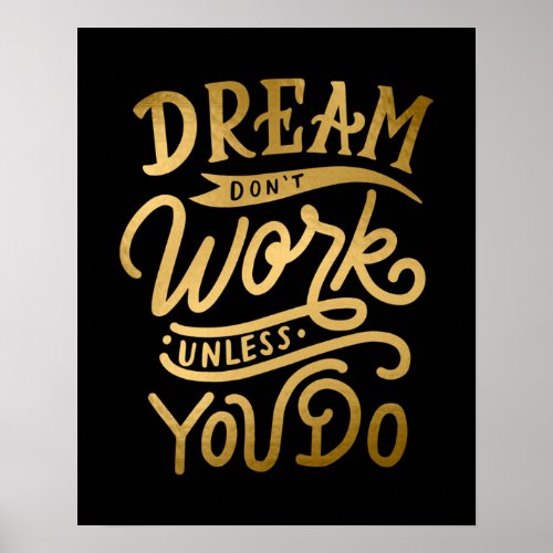 Dream dont Work unless you Do Poster