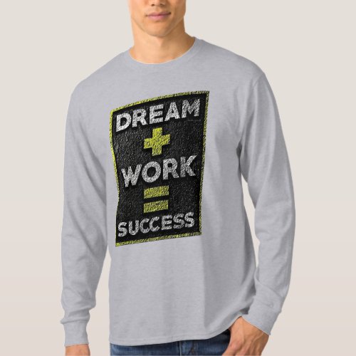 DREAM HARD WORK SUCCESS  T_Shirt