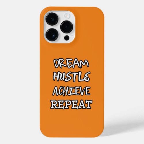 Dream Hustele Achieve Repeat iPhone 14 Pro Max Case