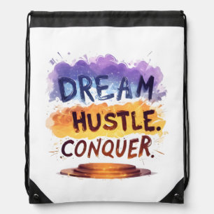 Dream. Hustle. Conquer. – Motivational typography  Drawstring Bag