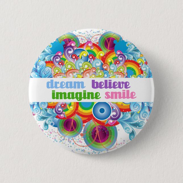 dream imagine believe smile pinback button (Front)
