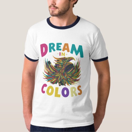 Dream in colour T_Shirt