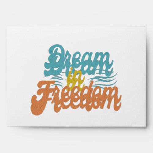Dream in Freedom Envelope