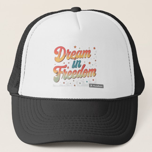 Dream in freedom trucker hat (Front)