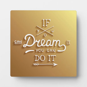 Dream Inspire Motivate Plaque