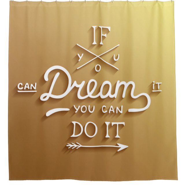 Dream Inspire Motivate Shower Curtain (Front)