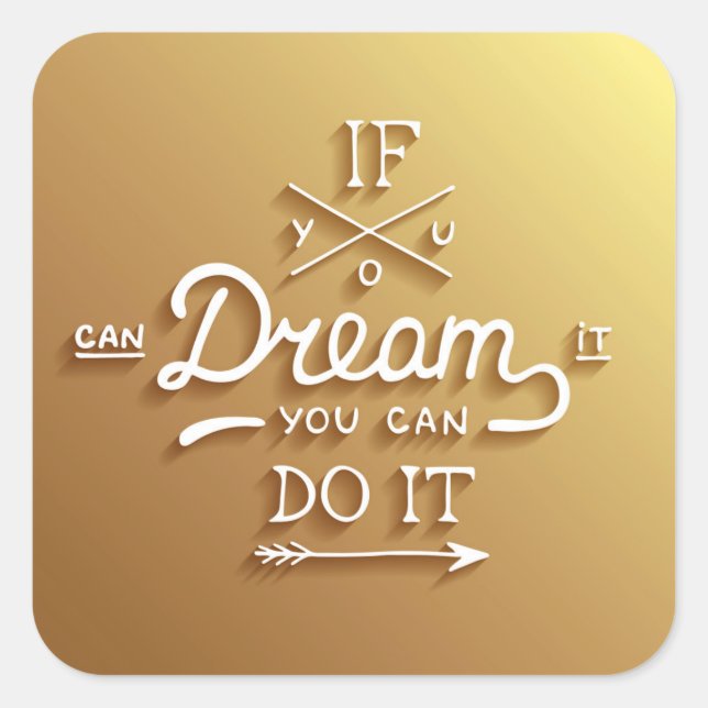 Dream Inspire Motivate Square Sticker (Front)